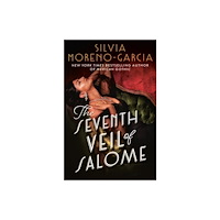 Silvia Moreno-Garcia The Seventh Veil of Salome (häftad, eng)
