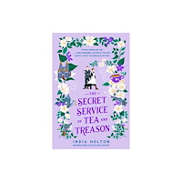 India Holton The Secret Service of Tea and Treason (häftad, eng)
