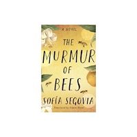 Amazon Publishing The Murmur of Bees (inbunden, eng)