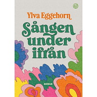 Ylva Eggehorn Sången underifrån (inbunden)