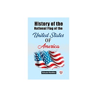 Double 9 Books History of the National Flag of the United States of America (häftad, eng)