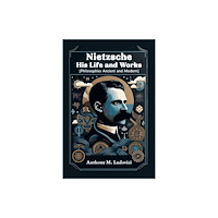 Double 9 Books Nietzsche His Life and Works [Philosophies Ancient and Modern] (häftad, eng)