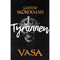 Gustaf Skördeman Tyrannen (inbunden)