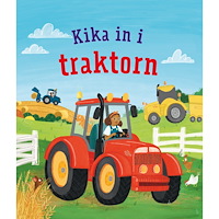 Lara Bryan Kika in i traktorn (bok, board book)