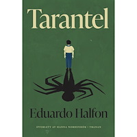 Eduardo Halfon Tarantel (inbunden)