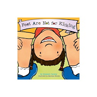 Sweet Cherry Publishing Feet Are Not for Kicking (Best Behavior) (bok, board book, eng)