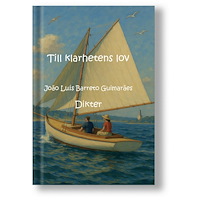 João Luìs Barreto Guimarães Till klarhetens lov (bok, kartonnage)