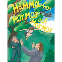 Sophie Hofmann Hemma hos mormor och mormor (inbunden)
