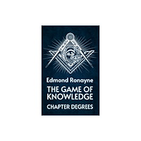 Lushena Books The Game Of Knowledge Chapter Degrees (häftad, eng)