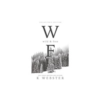 Author K Webster LLC Wild & Free (inbunden, eng)
