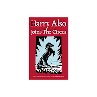 Troubador Publishing Harry Also Joins The Circus (häftad, eng)
