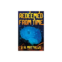 Troubador Publishing Redeemed from Time (häftad, eng)