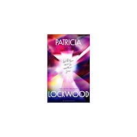 Patricia Lockwood Will There Ever Be Another You (häftad, eng)