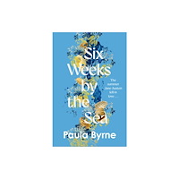 Paula Byrne Six Weeks by the Sea (häftad, eng)
