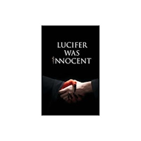 Notion Press Lucifer was Innocent (häftad, eng)