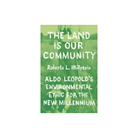 The university of chicago press The Land Is Our Community (häftad, eng)
