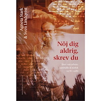 Sven Lindqvist Nöj dig aldrig, skrev du : brev om arbete, samhälle och kärlek 1978-1986 (inbunden)