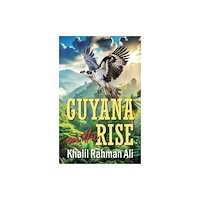 Hansib Publications Limited Guyana on the Rise (häftad, eng)