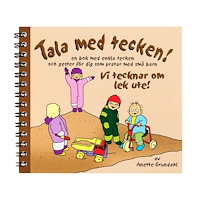 Anette Grundahl Vi tecknar om lek ute! : en bok med enkla tecken och gester för dig som pratar med små barn (bok, spiral, sgn)