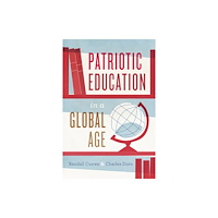 The university of chicago press Patriotic Education in a Global Age (häftad, eng)