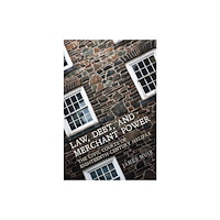 University of Toronto Press Law, Debt, and Merchant Power (inbunden, eng)