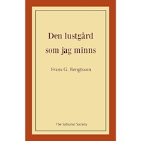 Frans G. Bengtsson Den lustgård som jag minns (häftad)