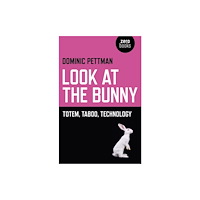 John Hunt Publishing Look at the Bunny - Totem, Taboo, Technology (häftad, eng)