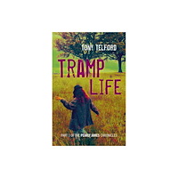 John Hunt Publishing Tramp Life - Part 1 of the Pearly James Chronicles (häftad, eng)