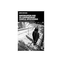 Taylor & francis ltd Individuation and its Contemporary Clinical Applications (häftad, eng)