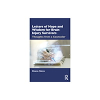 Taylor & francis ltd Letters of Hope and Wisdom for Brain Injury Survivors (häftad, eng)