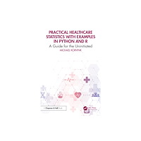 Taylor & francis ltd Practical Healthcare Statistics with Examples in Python and R (häftad, eng)