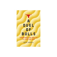 Biteback Publishing A Duel of Bulls (inbunden, eng)
