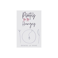 Austin Macauley Publishers Poetry for the Hungry (häftad, eng)