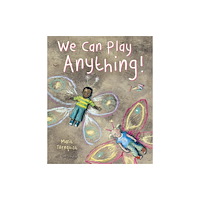 Floris Books We Can Play Anything! (inbunden, eng)