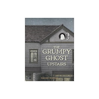 Floris Books The Grumpy Ghost Upstairs (inbunden, eng)