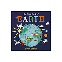 Bonnier Books Ltd My First Book of the Earth (bok, board book, eng)