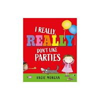 Otter-Barry Books I Really, Really Don't Like Parties (häftad, eng)