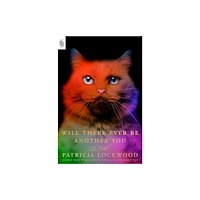 Patricia Lockwood Will There Ever Be Another You (häftad, eng)