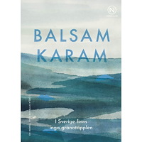 Balsam Balsam Karam I Sverige finns inga granatäpplen (häftad)