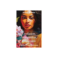 Enlightened Publishing Confusion, Compassion, Confession (inbunden, eng)