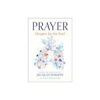Scepter Publishers Inc Prayer: Oxygen for the Soul (häftad, eng)