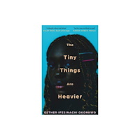 Bonnier Books Ltd The Tiny Things Are Heavier (häftad, eng)