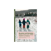 Waldorf Early Childhood Association North America Becoming and Belonging (häftad, eng)