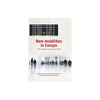 Manchester university press New Mobilities in Europe (inbunden, eng)