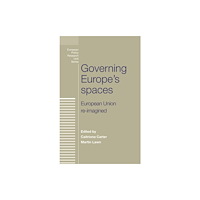 Manchester university press Governing Europe's Spaces (inbunden, eng)