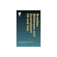 Globe Law and Business Ltd Brazilian Midstream and Downstream Oil and Gas (inbunden, eng)