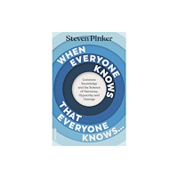 Steven Pinker When Everyone Knows That Everyone Knows... (häftad, eng)