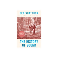 Ben Shattuck The History of Sound (pocket, eng)