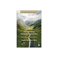 Bristol University Press Decolonizing Feminist Economics (inbunden, eng)