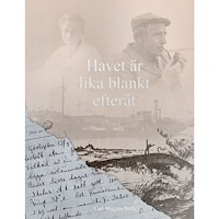 Carl-Magnus Stolt Havet är lika blankt efteråt (inbunden)
